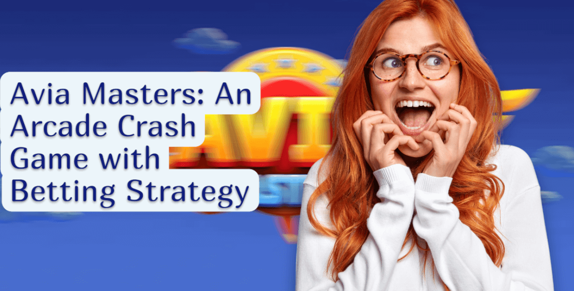 Avia Masters: An Arcade Crash Game with Betting Strategy